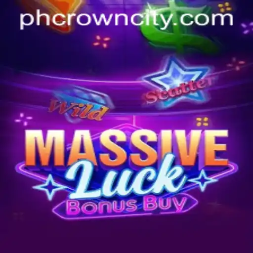 Explore the Thrills of MassiveLuckBonusBuy with PHCROWN